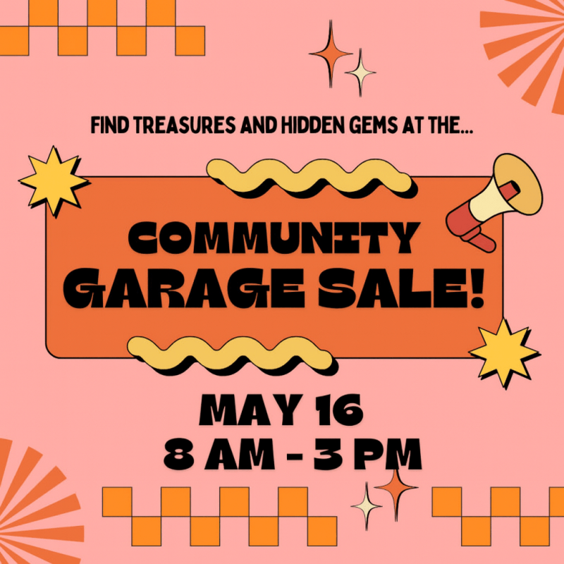 May 16 Flyer for Community Garage Sale on May 16, 8 AM to 3 PM with colorful stars and patterns.